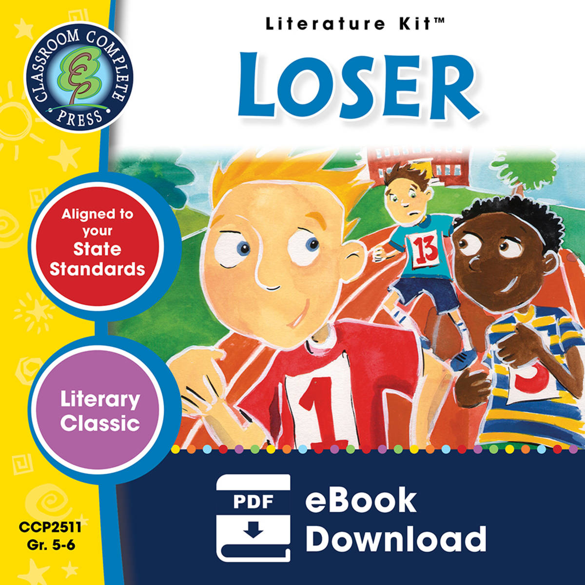 An educational teaching resource from Classroom Complete Press entitled Loser - Literature Kit Gr. 5-6 downloadable at Teach Simple.