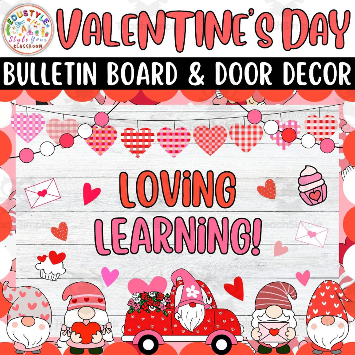 An educational teaching resource from Style Your Classroom entitled Loving Learning!: Valentine's Day Bulletin Boards & Door Decor kit downloadable at Teach Simple.