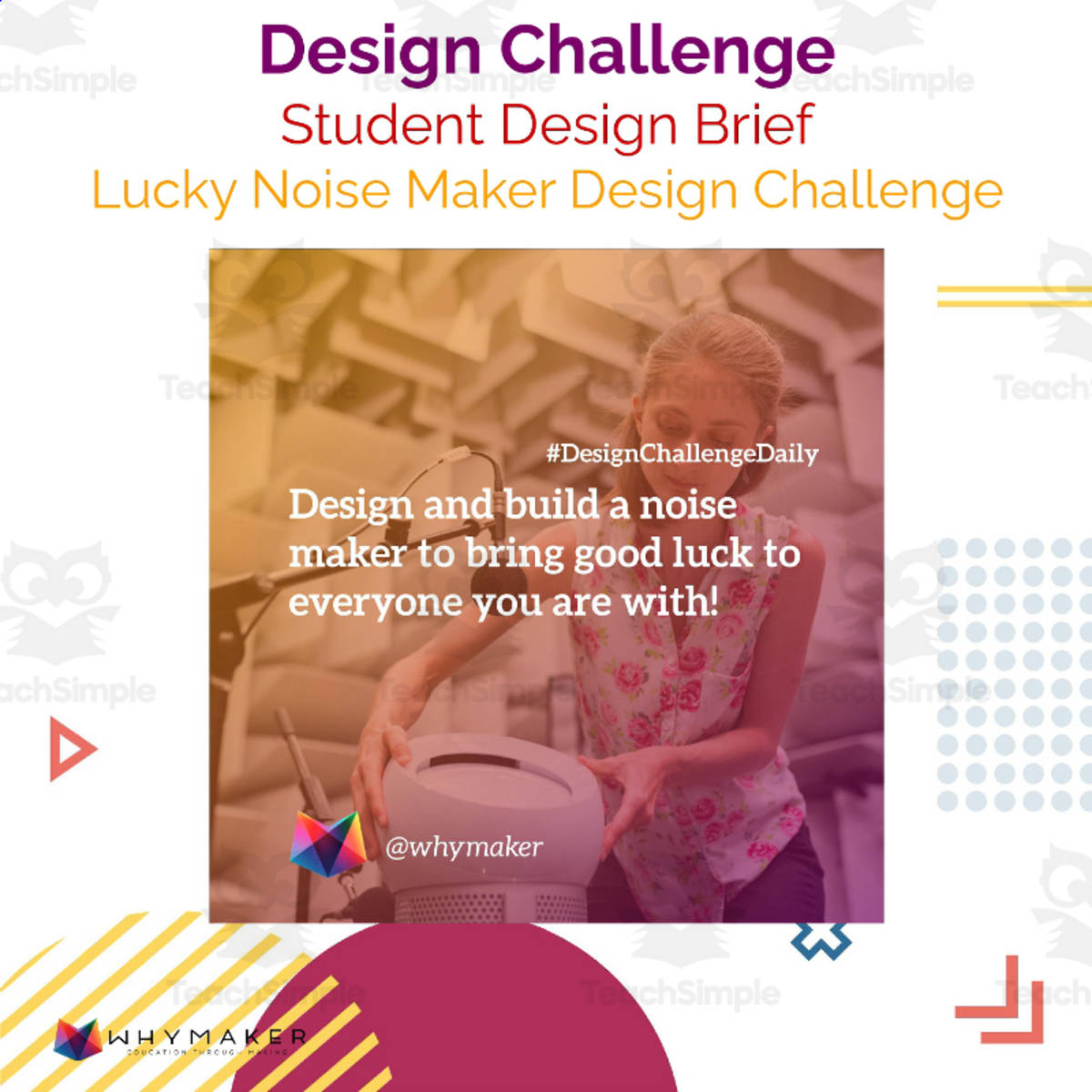 An educational teaching resource from WhyMaker entitled Lucky Noise Maker Challenge downloadable at Teach Simple.