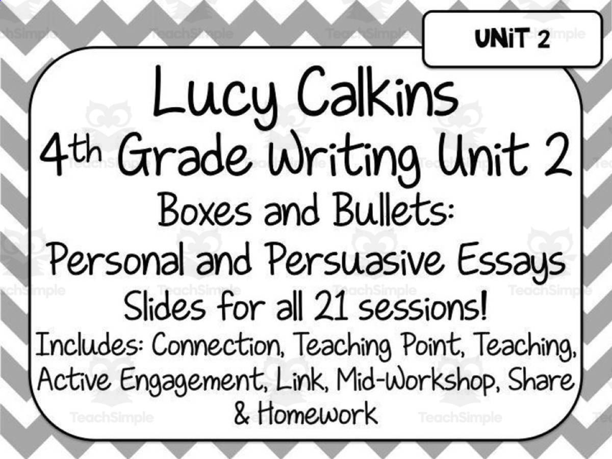 An educational teaching resource from Brook Creaser entitled Lucy Calkins Writing for 4th Grade | Unit 2: Personal + Persuasive Essays downloadable at Teach Simple.