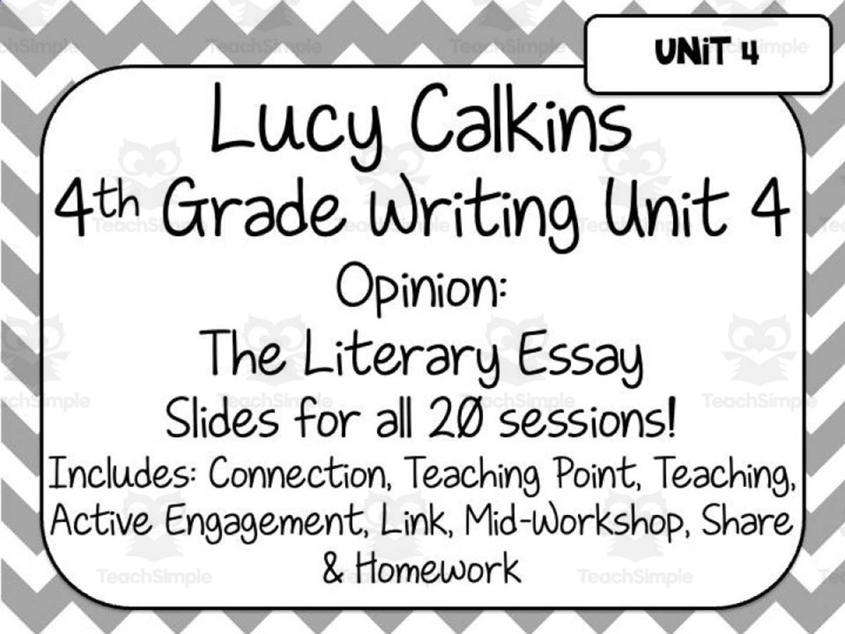 An educational teaching resource from Brook Creaser entitled Lucy Calkins Writing for 4th Grade | Unit 4: The Literary Essay downloadable at Teach Simple.