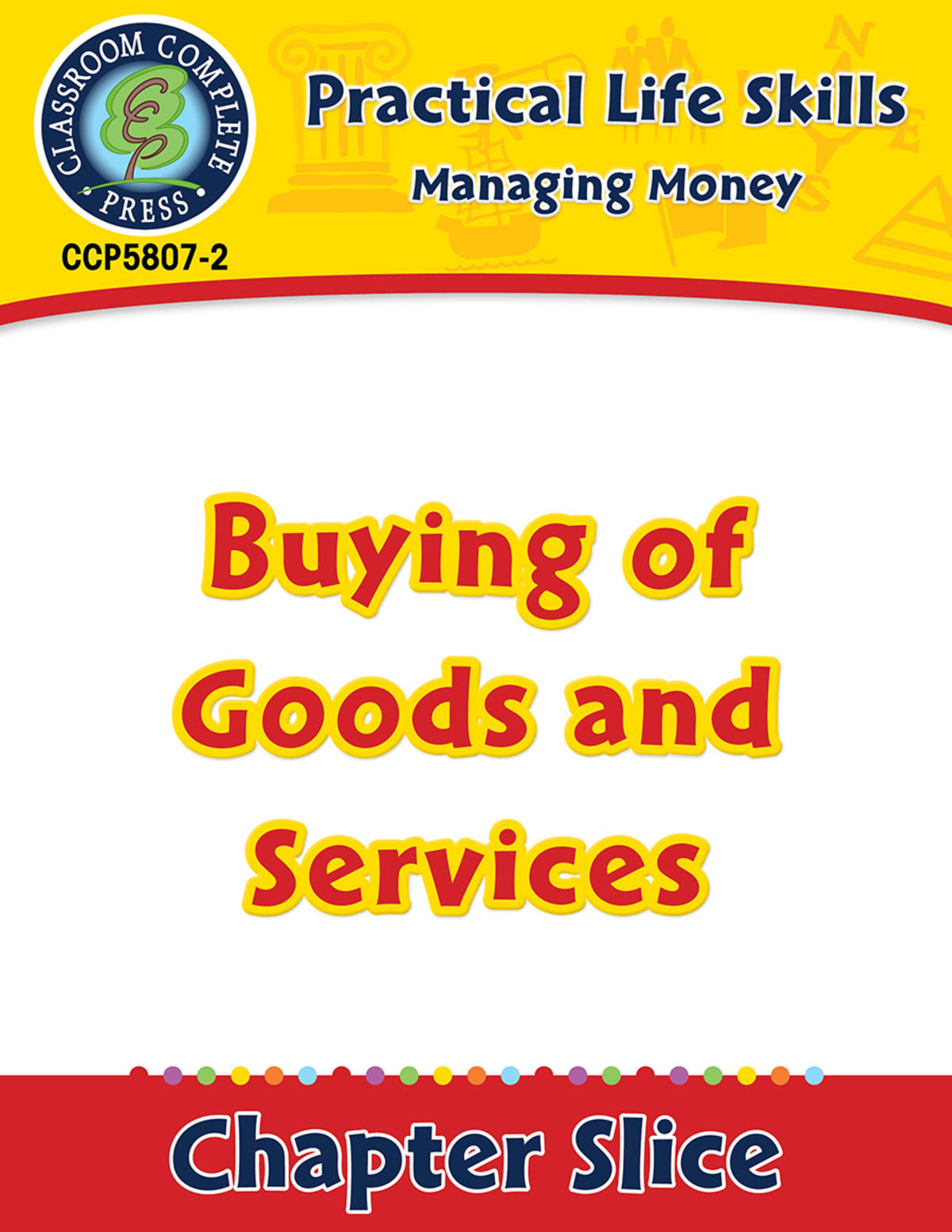 An educational teaching resource from Classroom Complete Press entitled Managing Money: Buying of Goods & Services Gr. 9-12+ downloadable at Teach Simple.