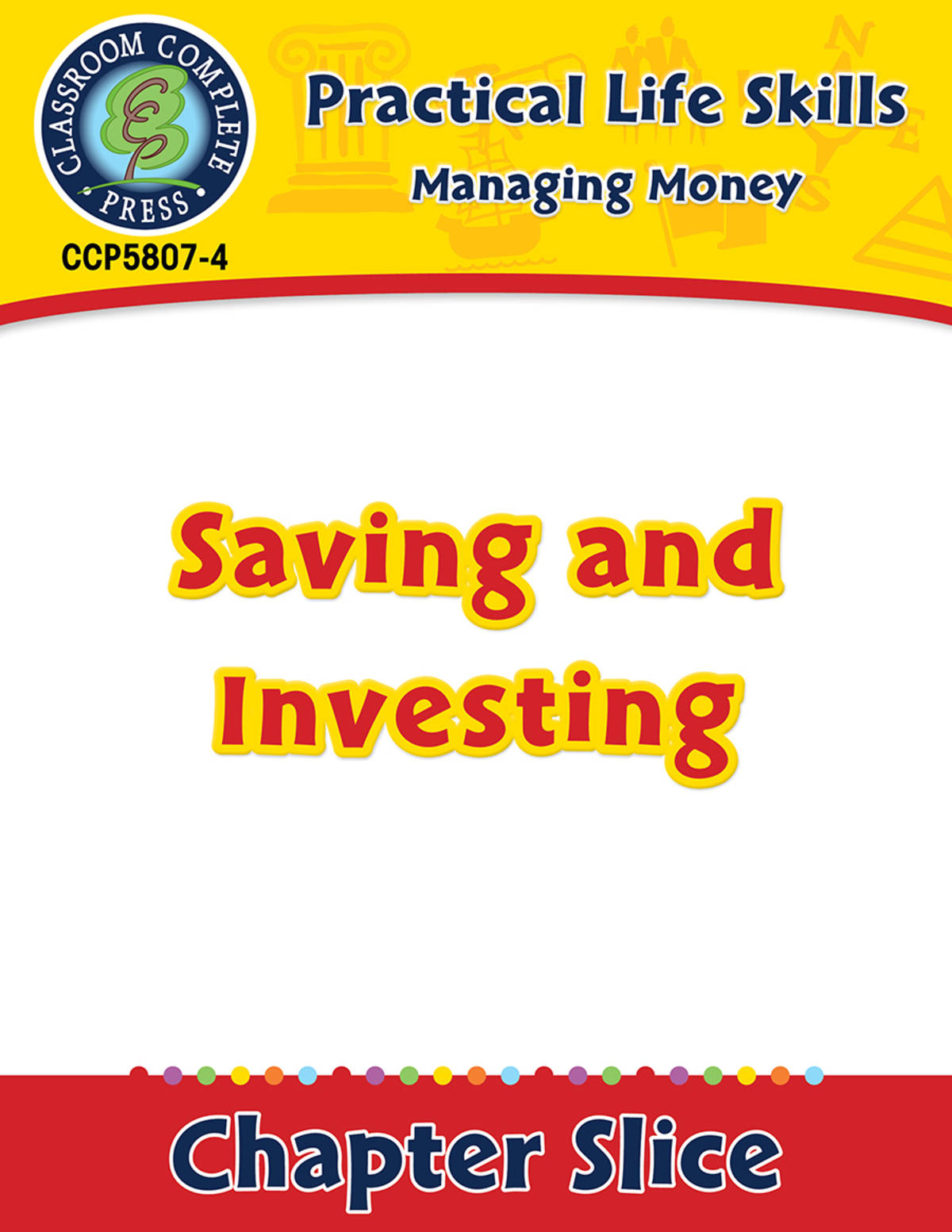 An educational teaching resource from Classroom Complete Press entitled Managing Money: Saving & Investing Gr. 9-12+ downloadable at Teach Simple.