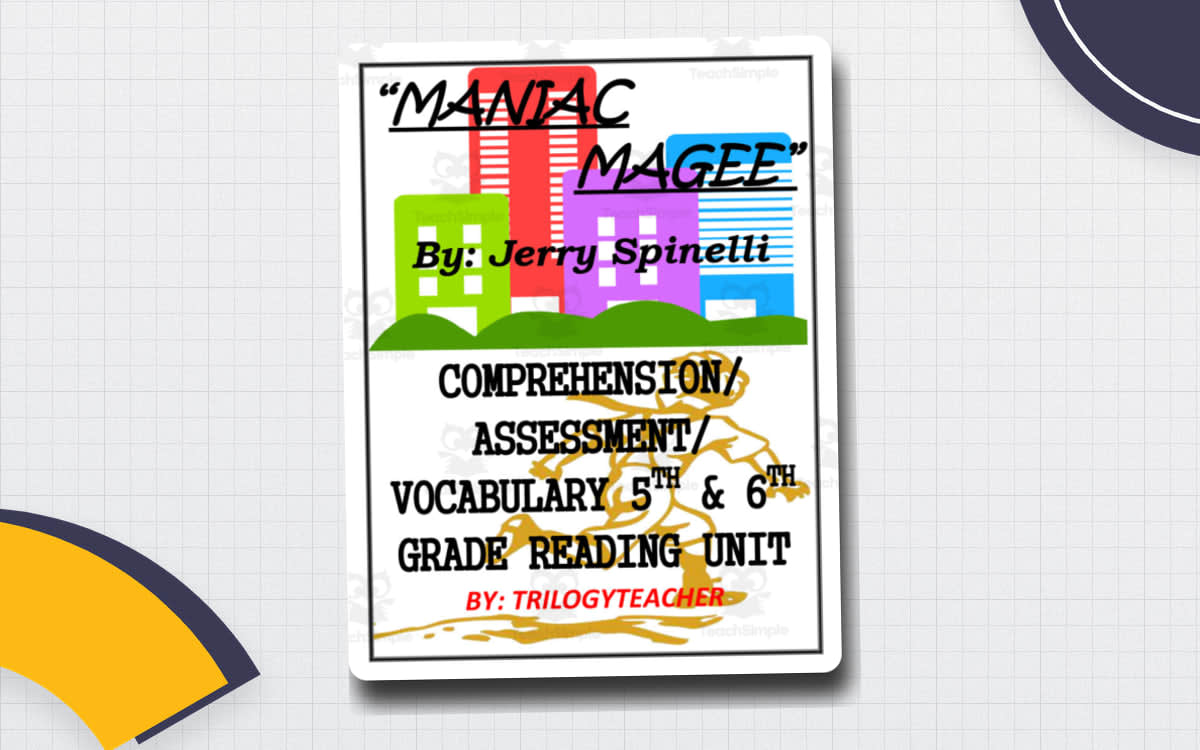 An educational teaching resource from TrilogyTeacher entitled Maniac Magee Novel Study Unit downloadable at Teach Simple.