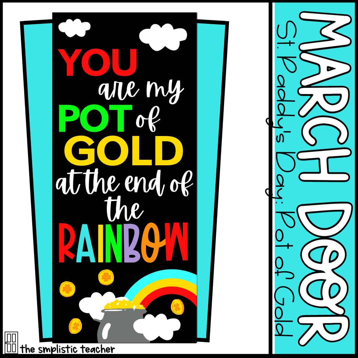 An educational teaching resource from The Simplistic Teacher entitled March/St. Patrick's Day Door Decoration Set: Pot of Gold downloadable at Teach Simple.