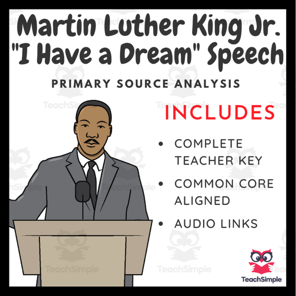 An educational teaching resource from EduPal Learning entitled Martin Luther King Jr.'s "I Have a Dream" - Primary Source Analysis downloadable at Teach Simple.