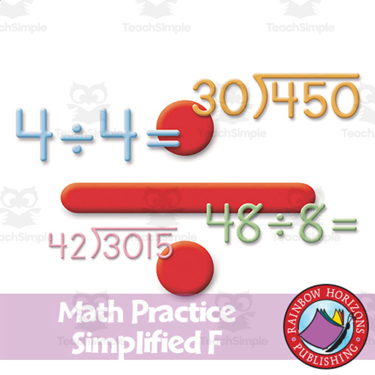 An educational teaching resource from Classroom Complete Press entitled Math Practice Simplified F - Division downloadable at Teach Simple.