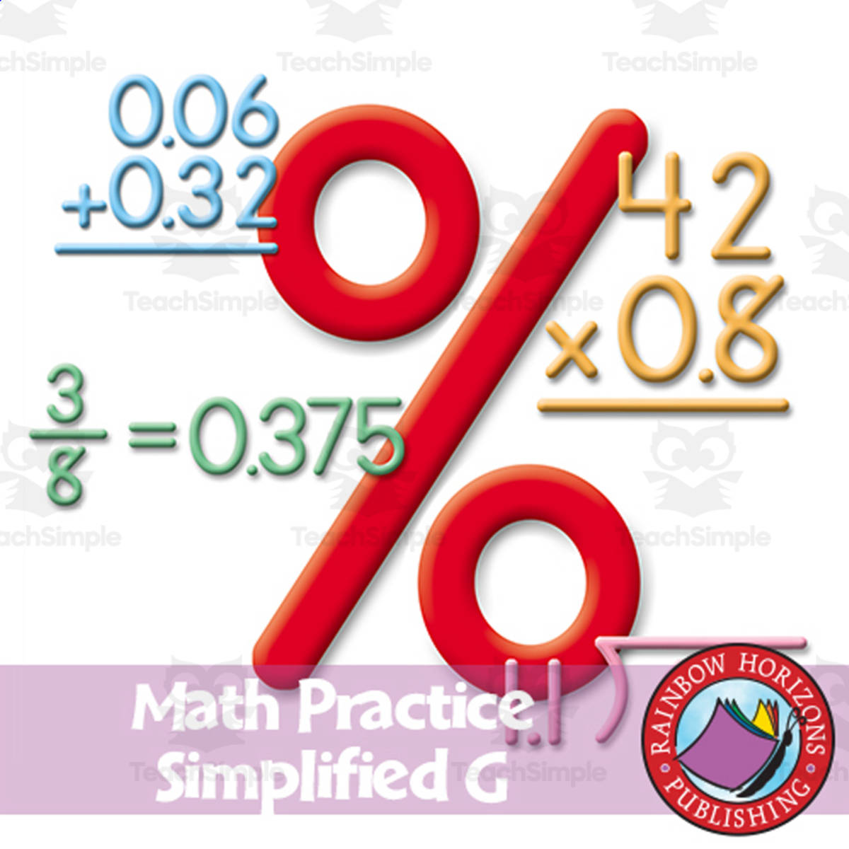 An educational teaching resource from Classroom Complete Press entitled Math Practice Simplified G - Decimals & Percents downloadable at Teach Simple.