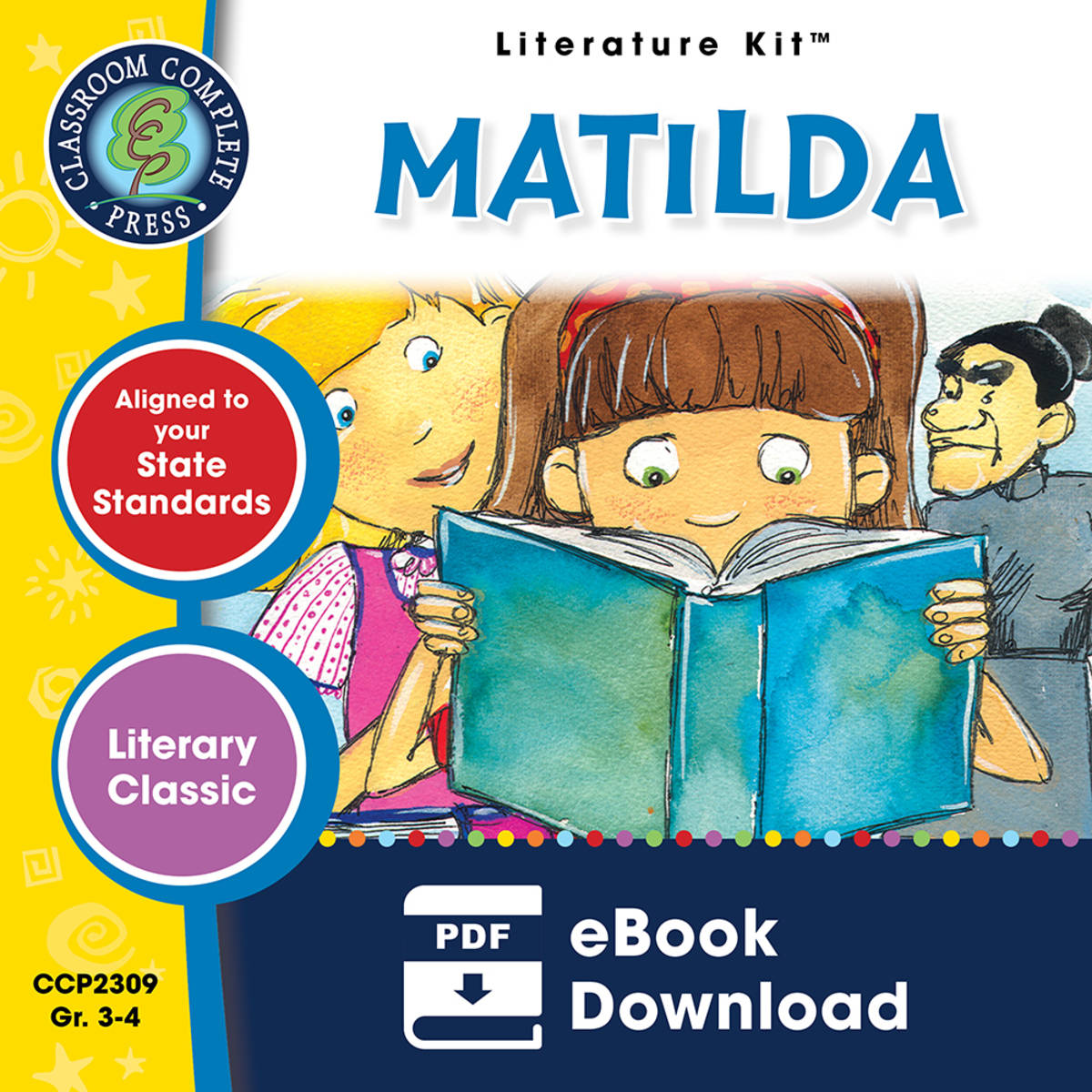 An educational teaching resource from Classroom Complete Press entitled Matilda - Literature Kit Gr. 3-4 downloadable at Teach Simple.