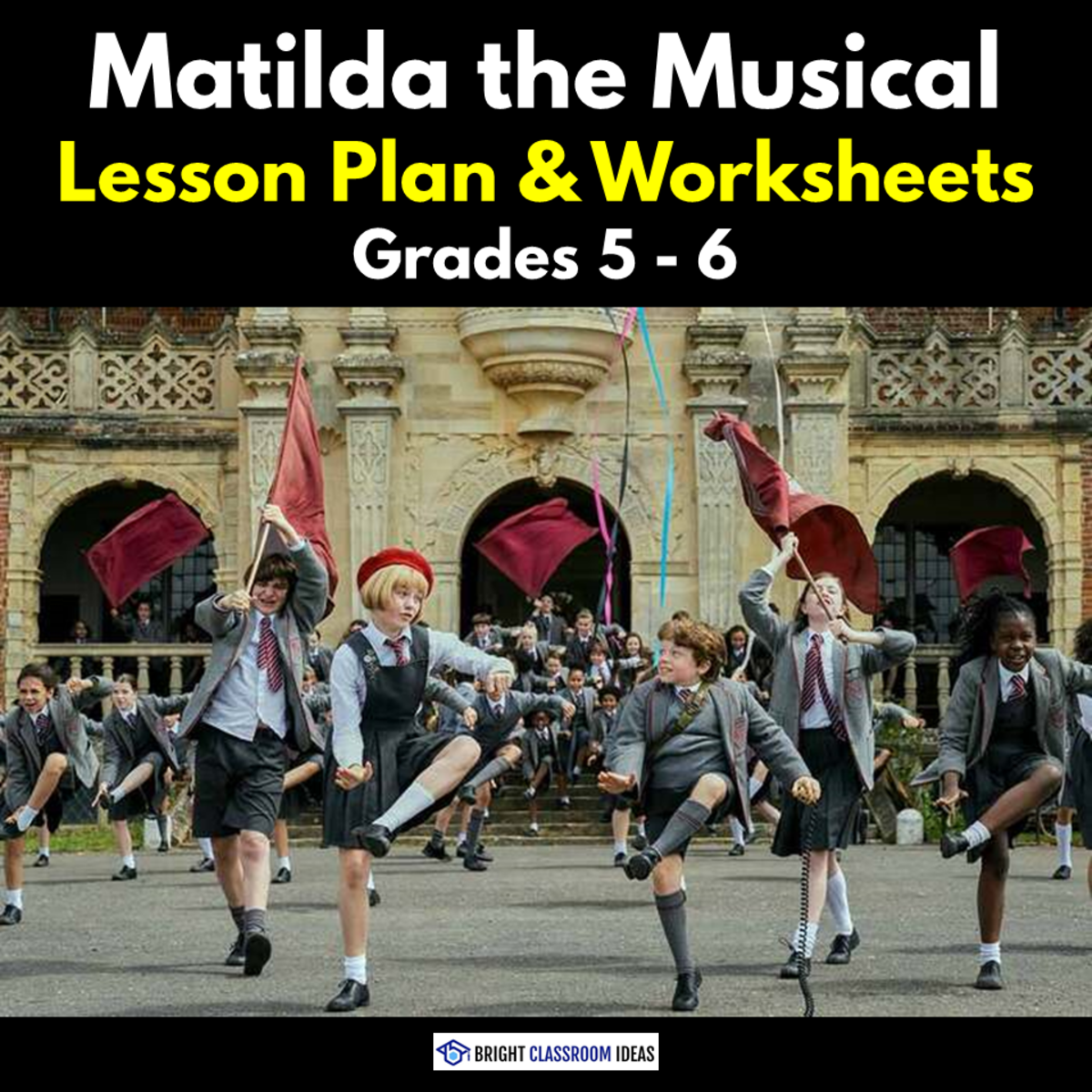 An educational teaching resource from Bright Classroom Ideas Marketplace entitled Matilda the Musical Lesson Plan & Worksheets | Grades 5 - 6 downloadable at Teach Simple.