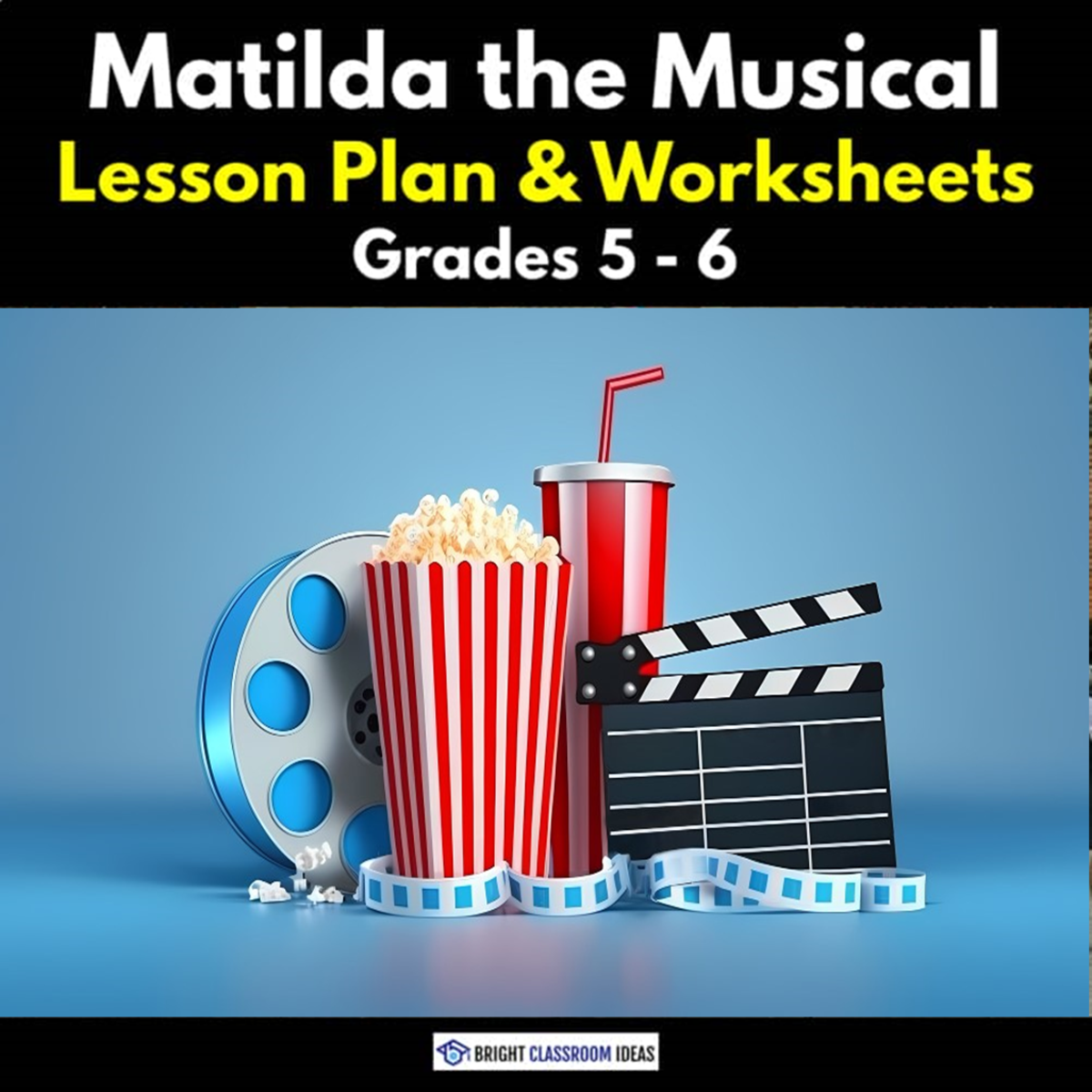 An educational teaching resource from Bright Classroom Ideas Marketplace entitled Matilda the Musical Lesson Plan & Worksheets | Grades 5 - 6 downloadable at Teach Simple.
