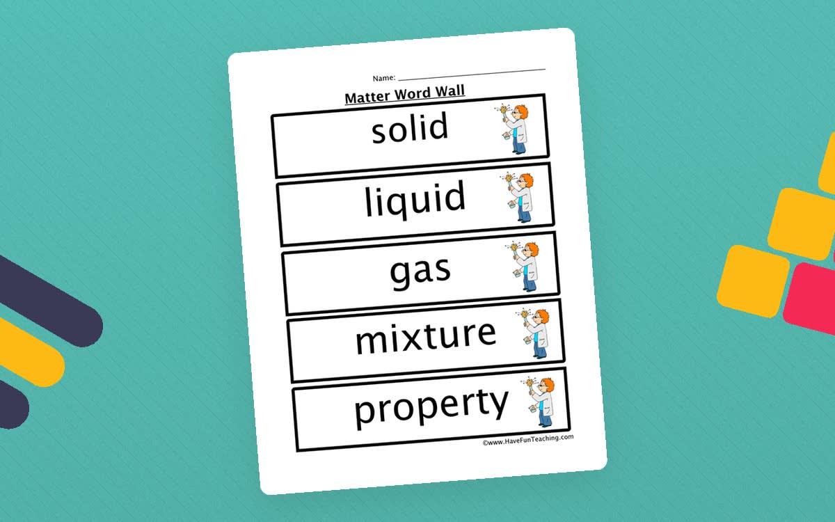 An educational teaching resource from Have Fun Teaching entitled Matter Word Wall downloadable at Teach Simple.