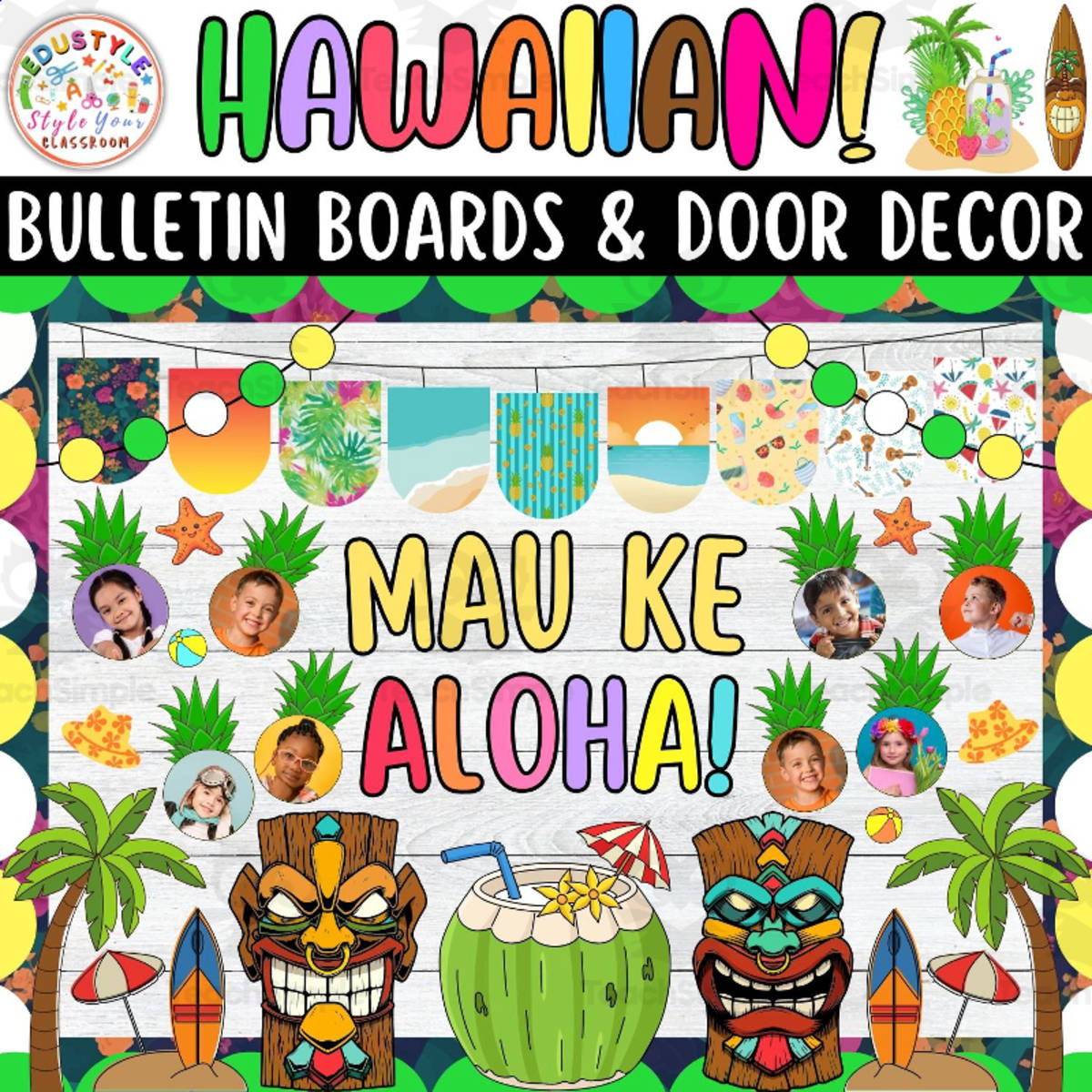 An educational teaching resource from Style Your Classroom entitled Mau ke Aloha! Hawaiian And Summer Bulletin Boards And Door Decor Kits downloadable at Teach Simple.