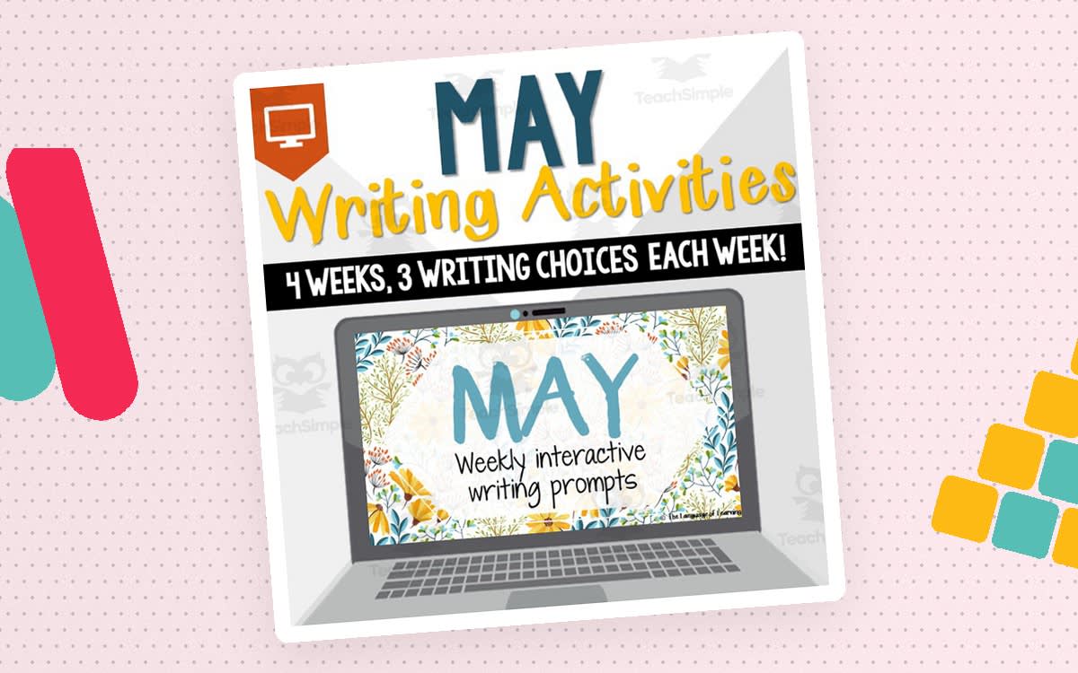 An educational teaching resource from The Language of Learning entitled May Weekly Interactive Writing Prompts downloadable at Teach Simple.
