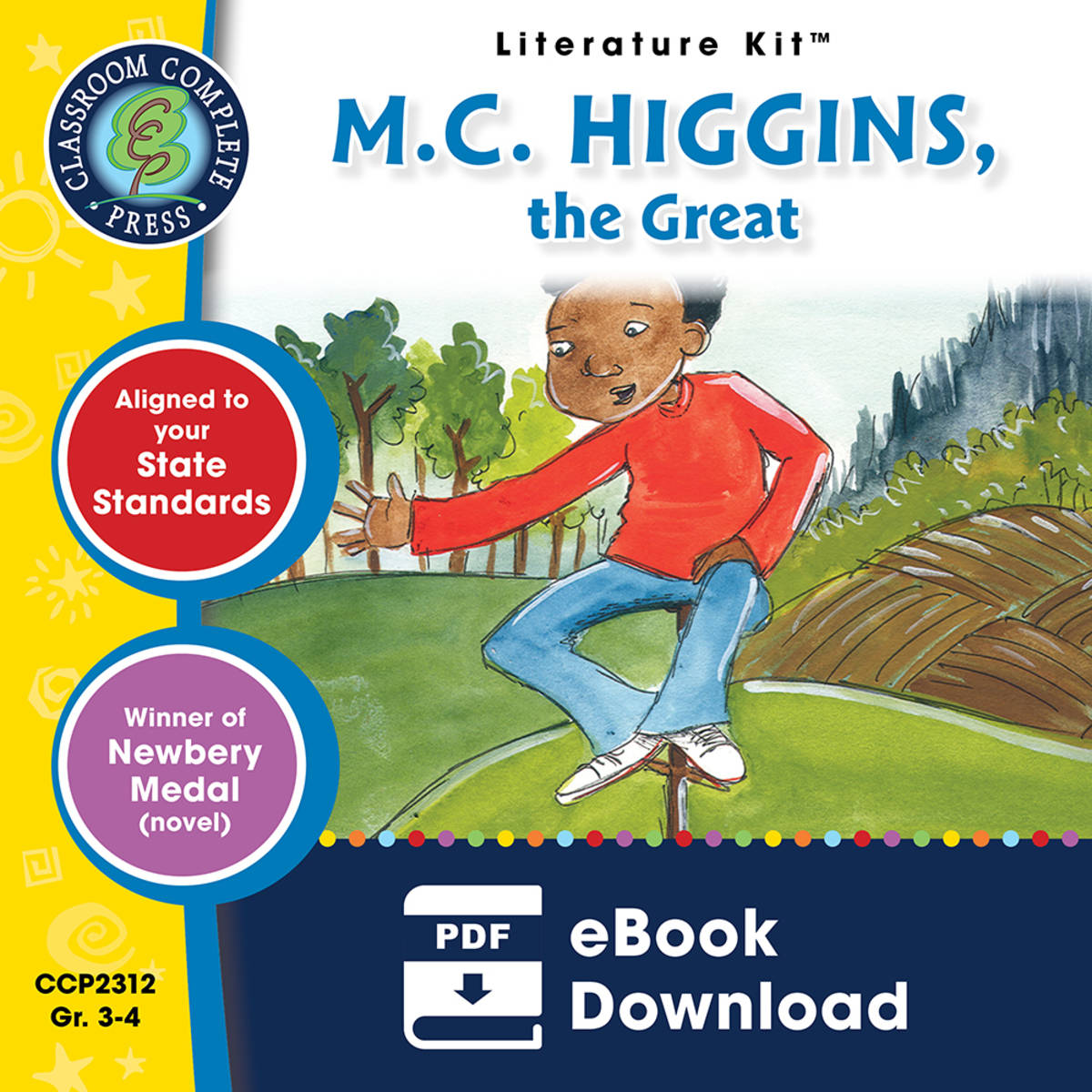 An educational teaching resource from Classroom Complete Press entitled M.C. Higgins, the Great - Literature Kit Gr. 3-4 downloadable at Teach Simple.