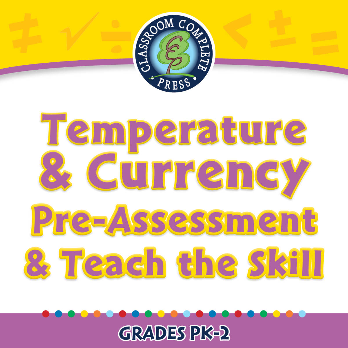 An educational teaching resource from Classroom Complete Press entitled Measurement: Temperature & Currency - Pre-Assessment & Teach the Skill - PC Software downloadable at Teach Simple.
