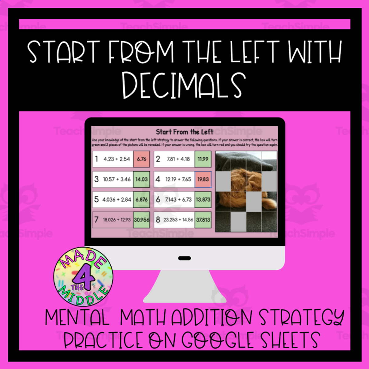 An educational teaching resource from Made 4 The Middle entitled Mental Math Mystery Picture Reveal: "Start From the Left" Addition w/ Decimals Strategy downloadable at Teach Simple.
