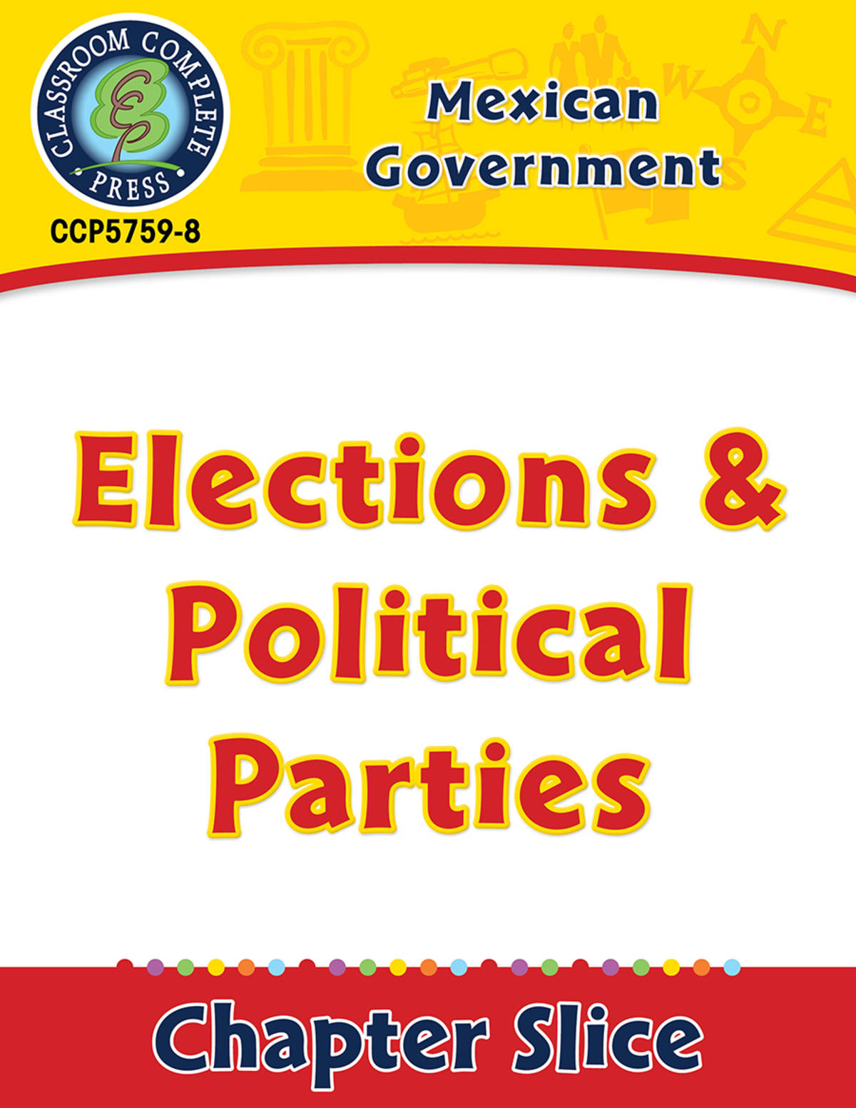An educational teaching resource from Classroom Complete Press entitled Mexican Government: Elections & Political Parties Gr. 5-8 downloadable at Teach Simple.
