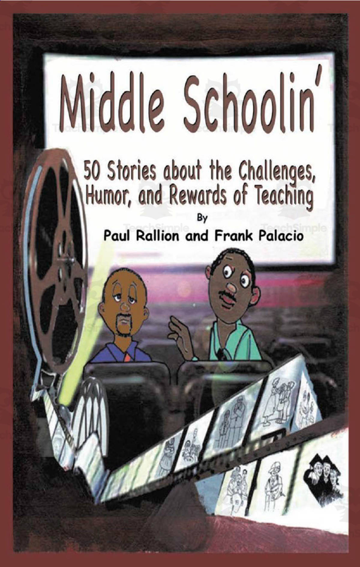 An educational teaching resource from Paul Rallion entitled "Middle Schoolin': 50 Stories about the Challenges, Humor, and Rewards of Teaching" eBook downloadable at Teach Simple.