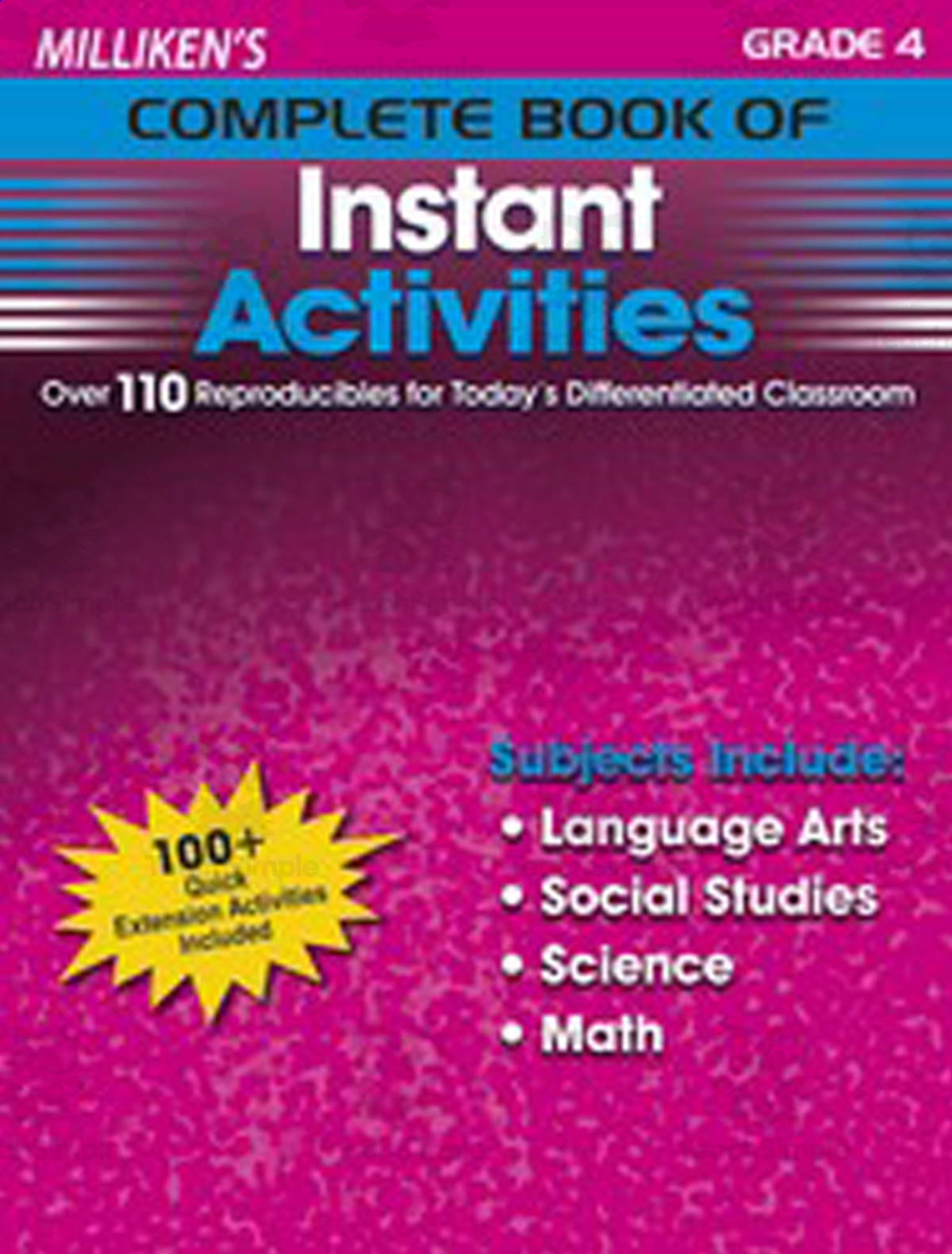 An educational teaching resource from Classroom Complete Press entitled Milliken's Complete Book of Instant Activities - Grade 4: Over 110 Reproducibles for Today's Differentiated Classroom downloadable at Teach Simple.