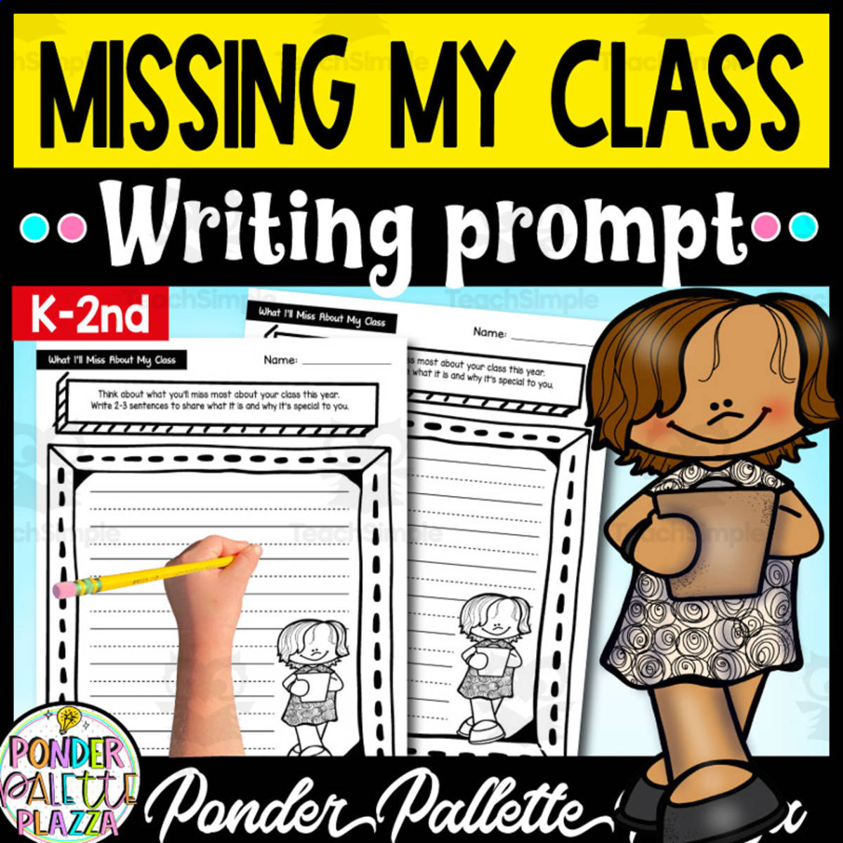 An educational teaching resource from Ponder Palette Plazza entitled Missing My Class - End of Year Writing Prompt downloadable at Teach Simple.