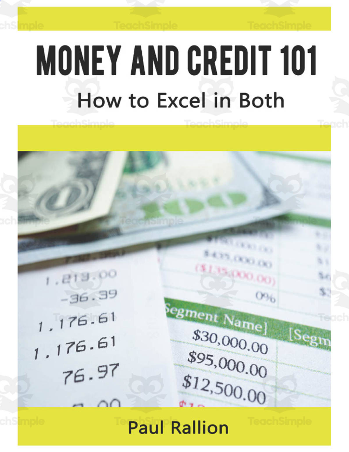 An educational teaching resource from Paul Rallion entitled "Money and Credit 101: How to Excel in Both" eBook downloadable at Teach Simple.