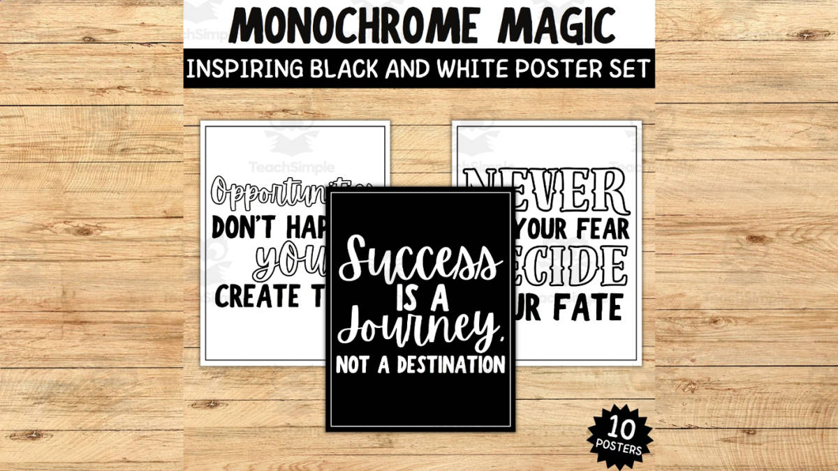 An educational teaching resource from Style Your Classroom entitled Monochrome Magic: Inspiring Black and White Poster Set and Bulletin Board! downloadable at Teach Simple.