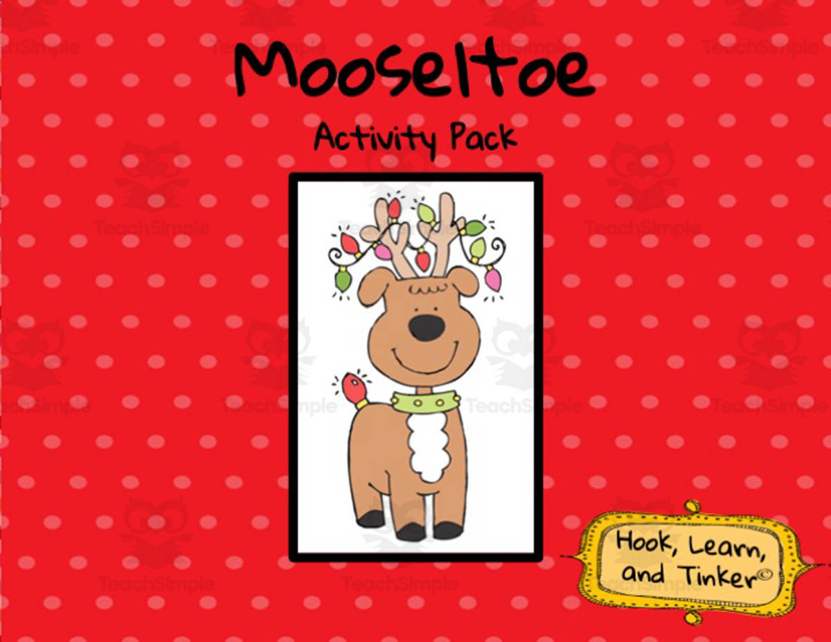 An educational teaching resource from Hook Learn and Tinker entitled Mooseltoe Holiday Activity downloadable at Teach Simple.