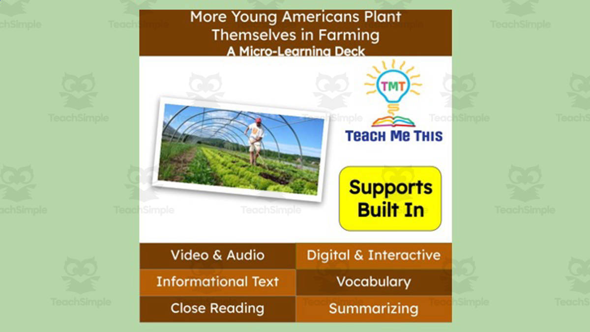An educational teaching resource from Teach Me This entitled More Young Americans Farming | Interactive Science Lesson | Micro-Learning Deck downloadable at Teach Simple.