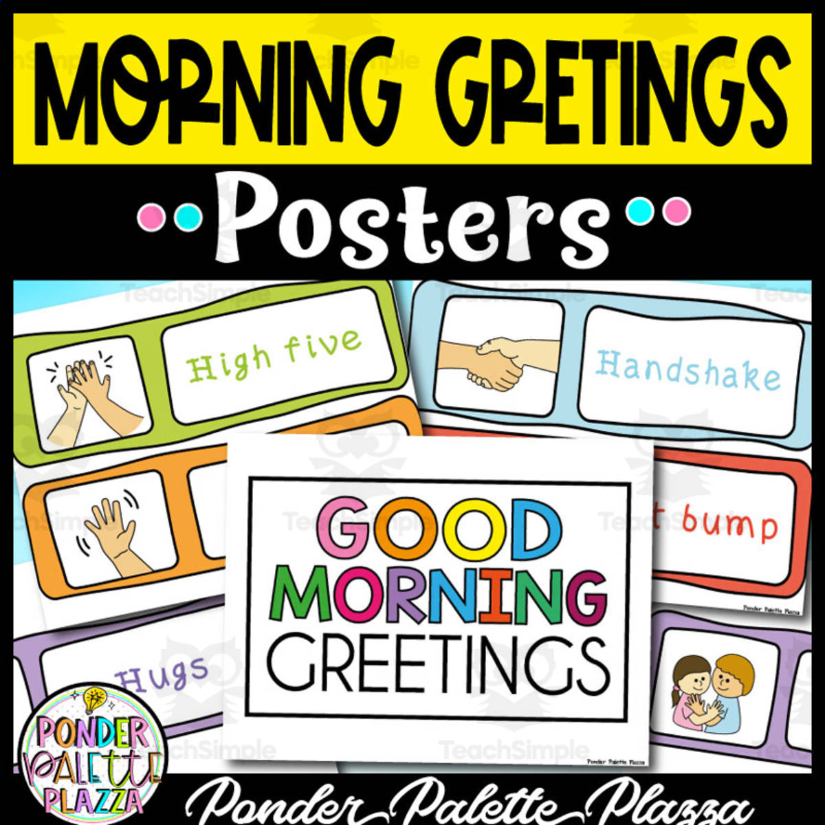 An educational teaching resource from Ponder Palette Plazza entitled Morning Greetings Posters - Back to School downloadable at Teach Simple.