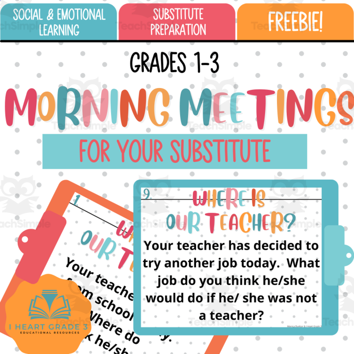 An educational teaching resource from I Heart Grade 3 entitled Morning Meetings for your Substitute downloadable at Teach Simple.