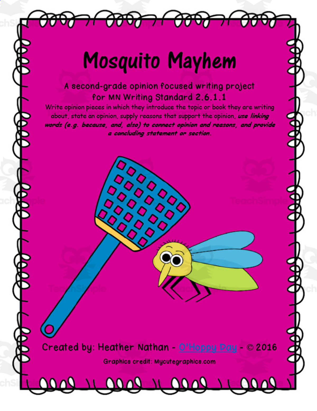 An educational teaching resource from O'Hoppy Day entitled Mosquito Mayhem Opinion Writing downloadable at Teach Simple.