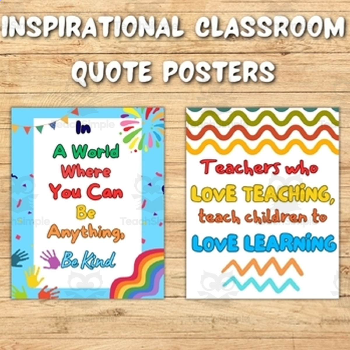 An educational teaching resource from Style Your Classroom entitled Motivate Your Students with Inspirational Classroom Quote Posters Now! downloadable at Teach Simple.