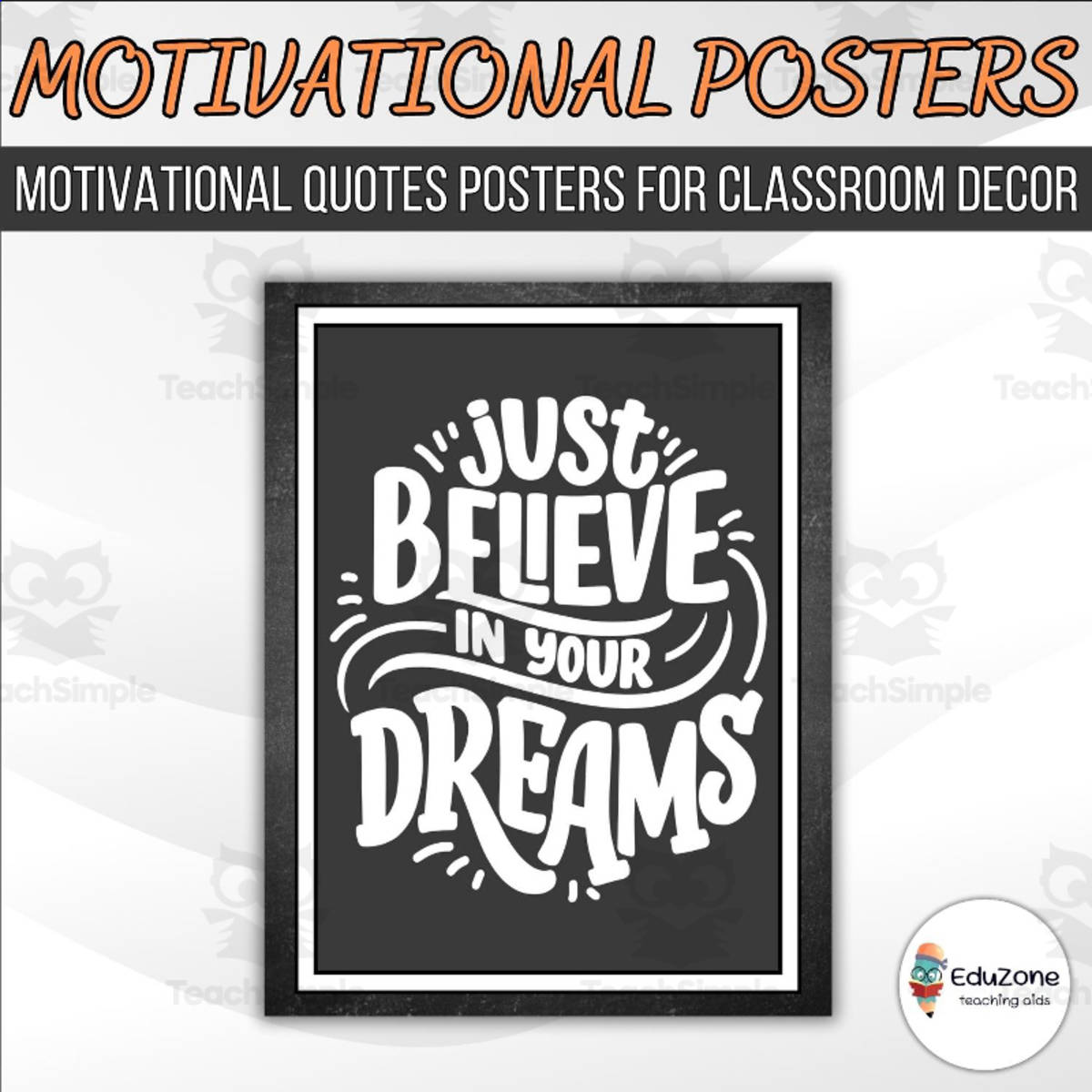 An educational teaching resource from Style Your Classroom entitled Motivational classroom quote poster to boost students' confidence! downloadable at Teach Simple.