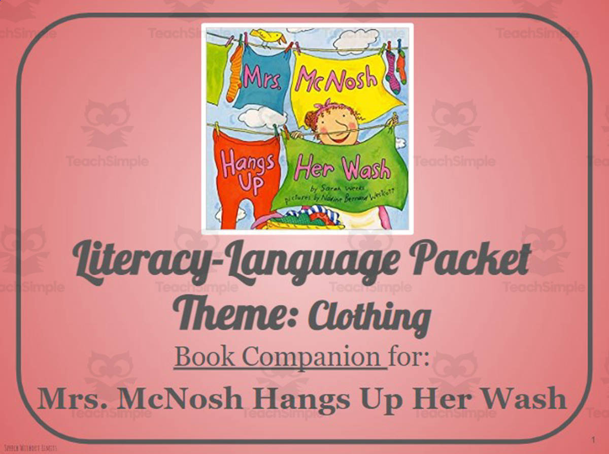 An educational teaching resource from Belleville Area Special Services Cooperative (BASSC) entitled Mrs. McNosh Hangs Up Her Wash : Language-Literacy Book Companion Packet downloadable at Teach Simple.