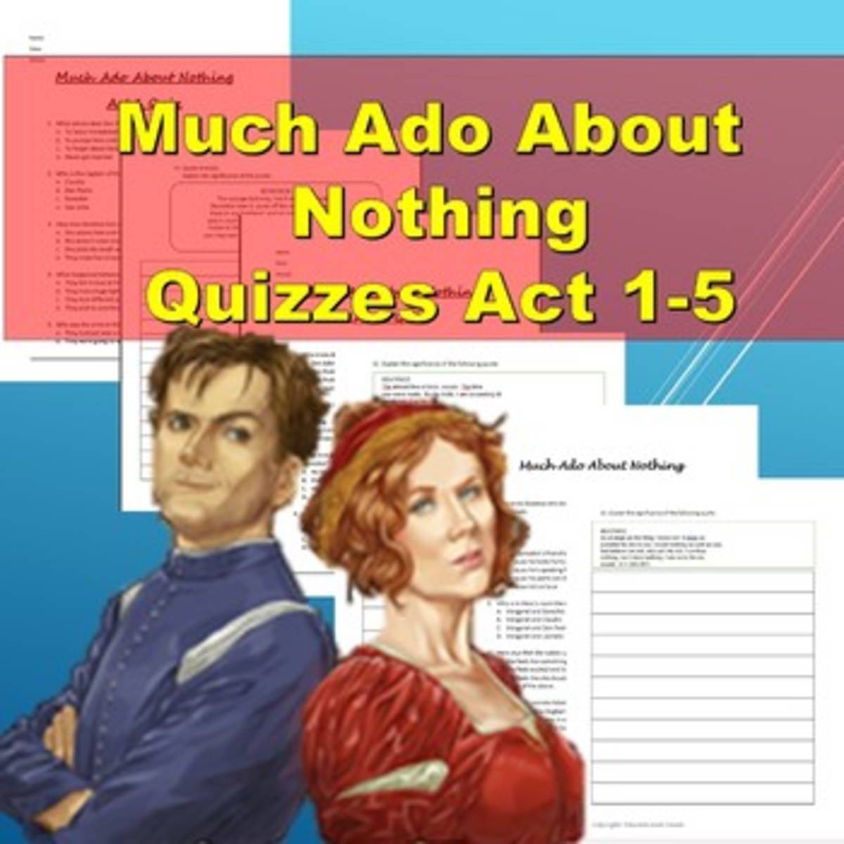 An educational teaching resource from Educate and Create entitled Much Ado About Nothing Quizzes Acts 1-5 downloadable at Teach Simple.