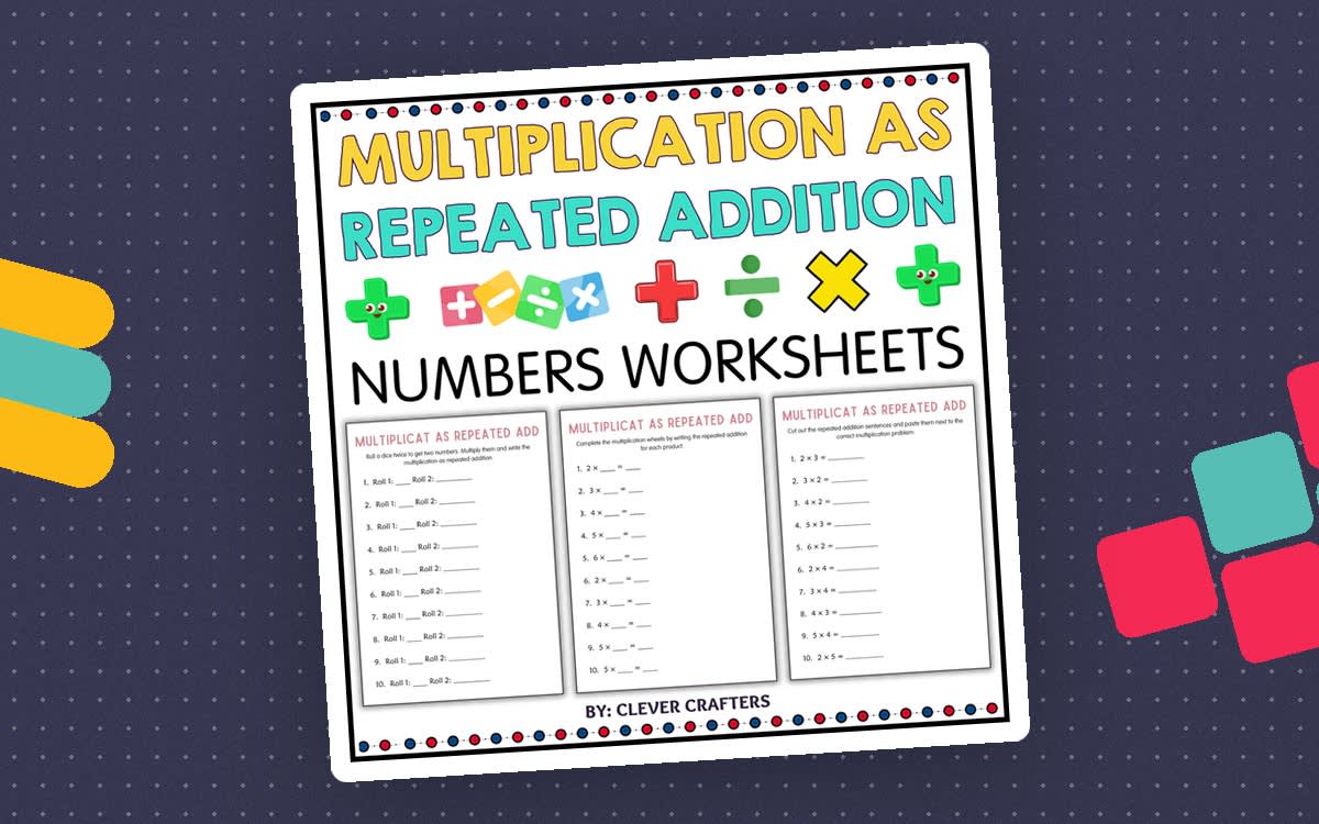 An educational teaching resource from Clever Crafters entitled Multiplication as Repeated Addition Numbers Math Worksheets downloadable at Teach Simple.