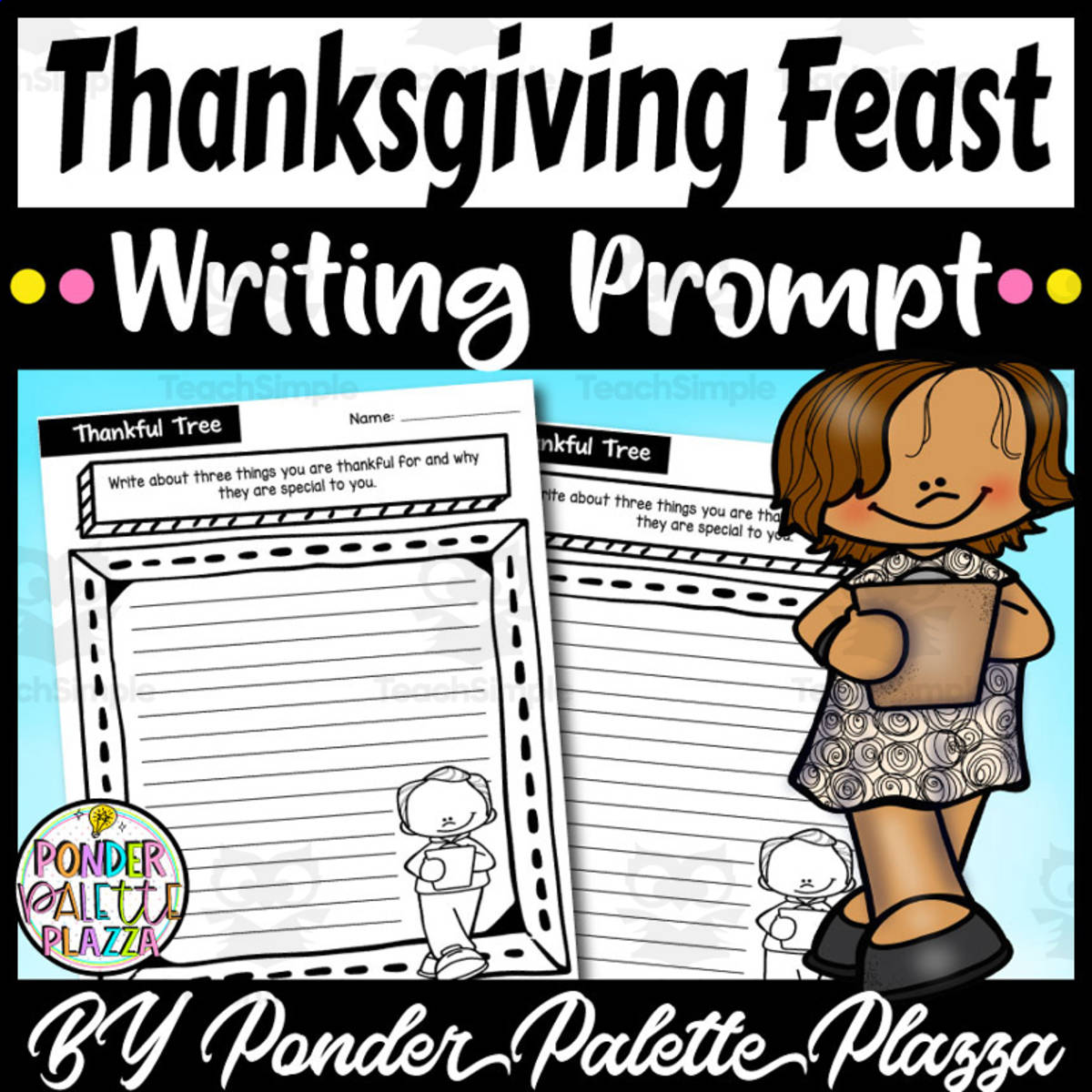 An educational teaching resource from Ponder Palette Plazza entitled My Dream Thanksgiving Feast Writing Prompt - Thanksgiving Activity downloadable at Teach Simple.