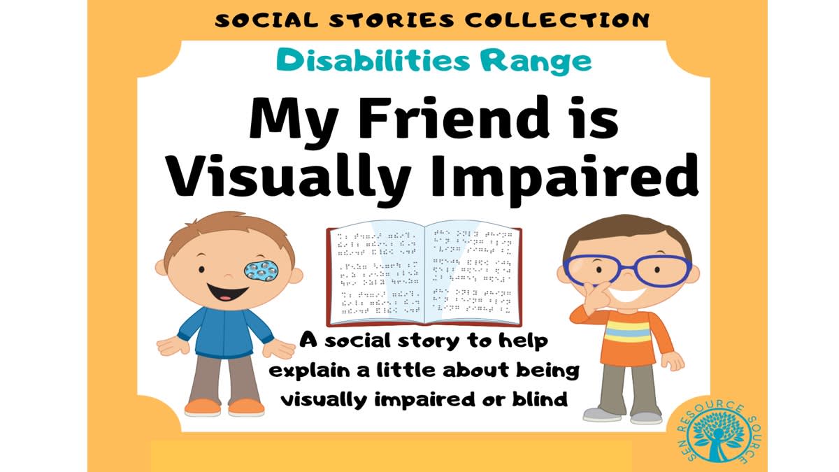 An educational teaching resource from SEN Resource Source entitled My Friend is Visually Impaired Social Story downloadable at Teach Simple.