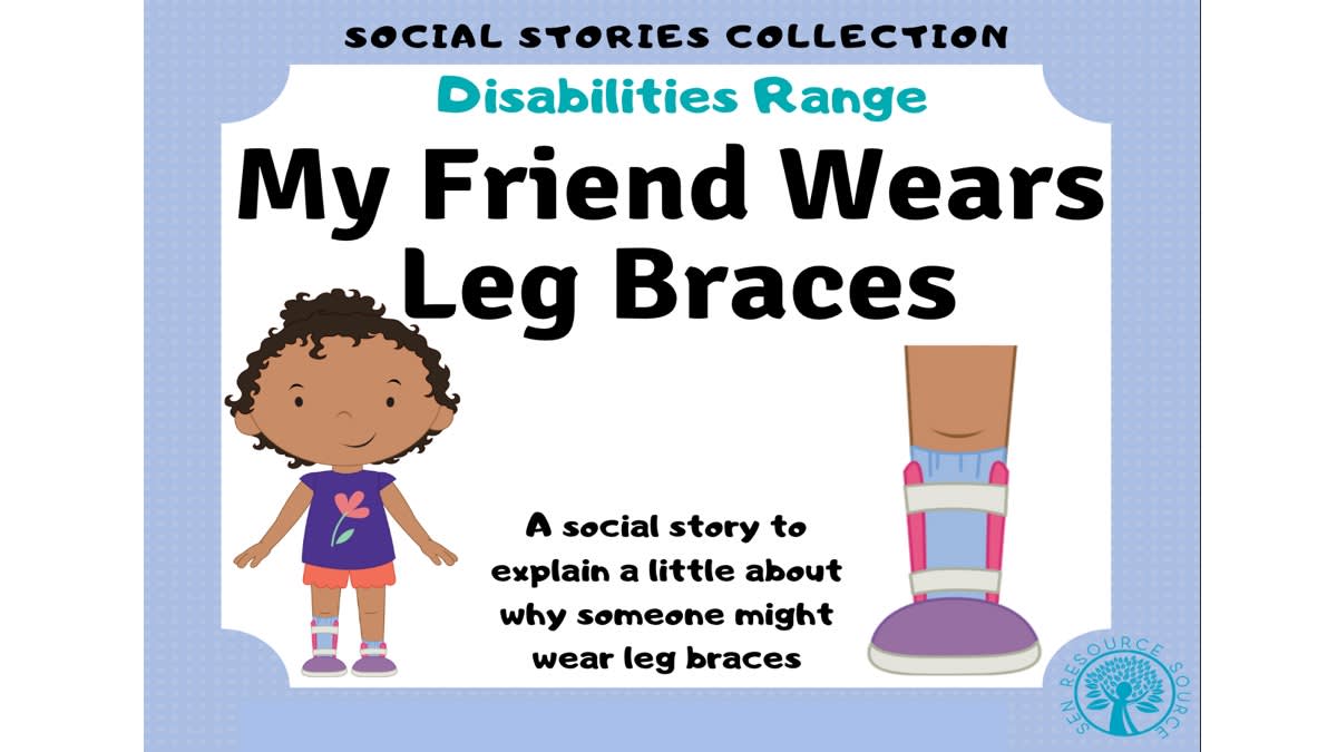 An educational teaching resource from SEN Resource Source entitled My Friend Wears Leg Braces downloadable at Teach Simple.