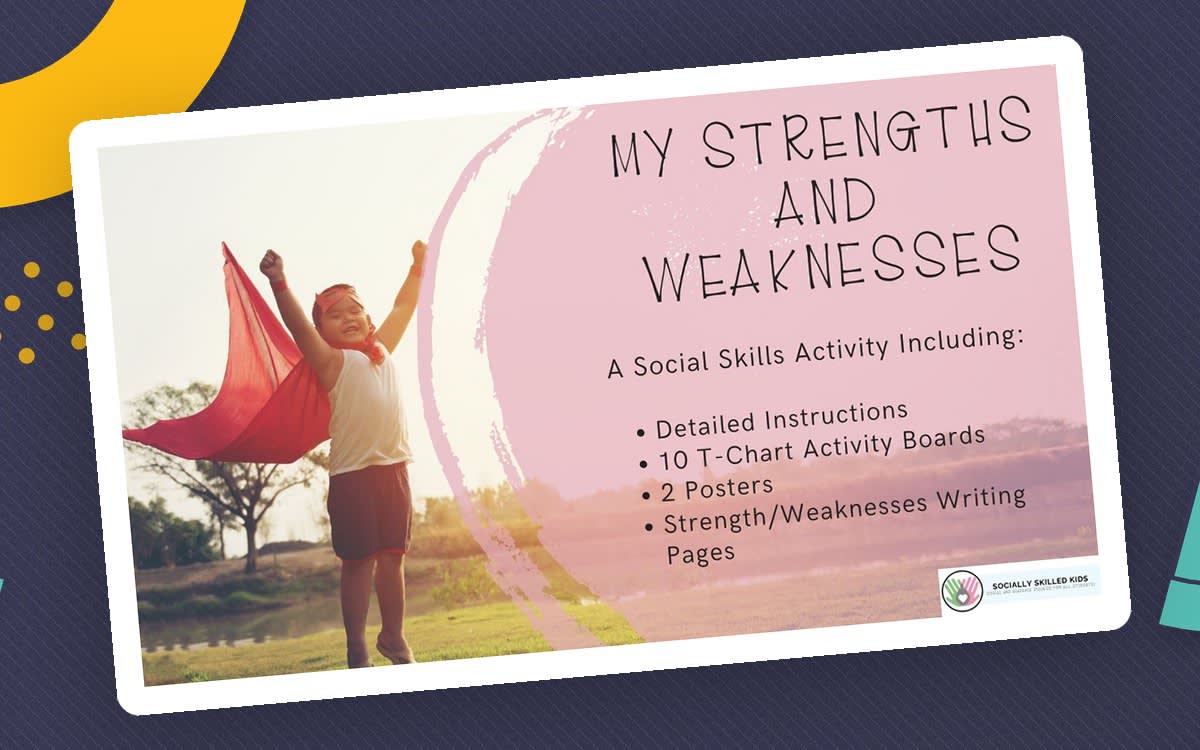 An educational teaching resource from Socially Skilled Kids entitled My Strengths and Weaknesses – Social Skills Activity downloadable at Teach Simple.