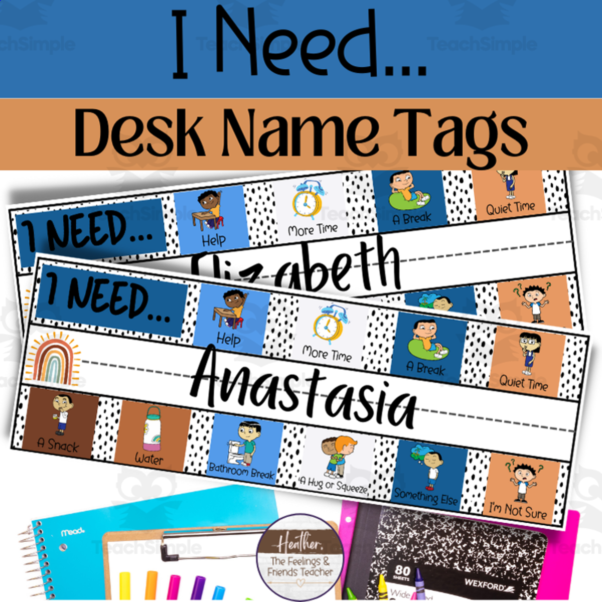 An educational teaching resource from The Feelings and Friends Teacher entitled Needs Based SEL Desk Name Tags For Self-Regulation downloadable at Teach Simple.