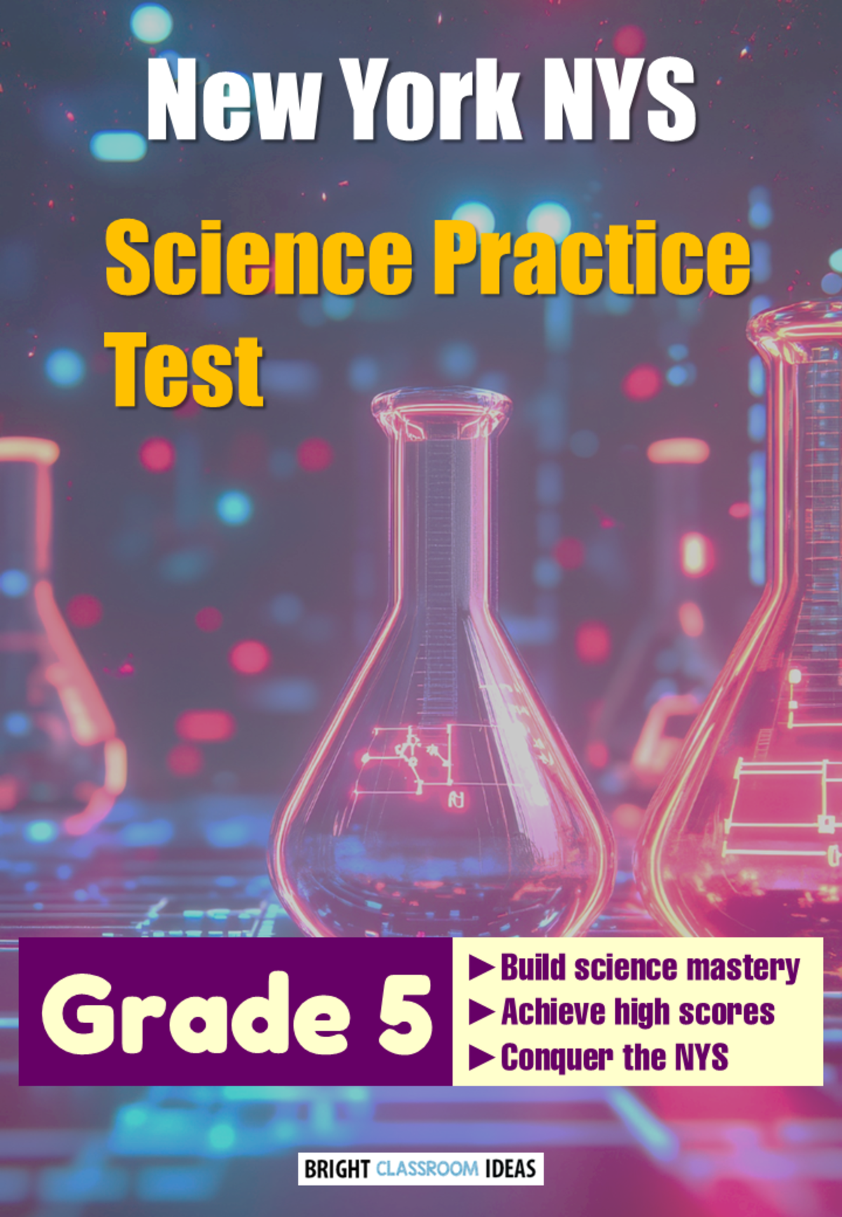 An educational teaching resource from Bright Classroom Ideas Marketplace entitled New York NYS Science Practice Test for Grade 5 downloadable at Teach Simple.
