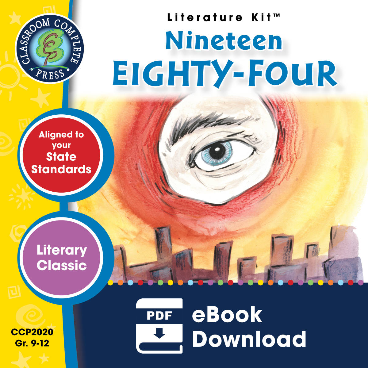 An educational teaching resource from Classroom Complete Press entitled Nineteen Eighty-Four - Literature Kit Gr. 9-12 downloadable at Teach Simple.