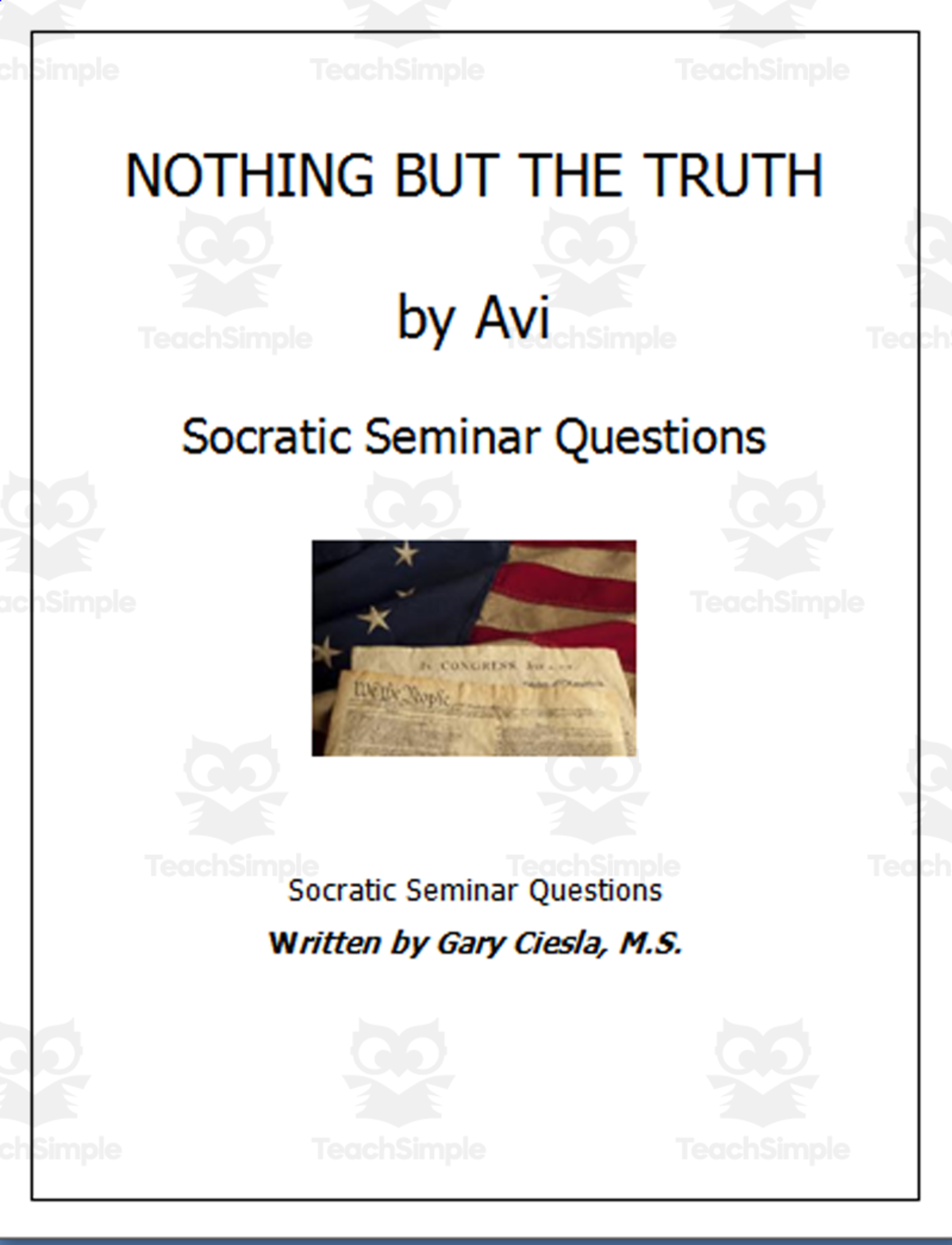 An educational teaching resource from Gary Ciesla entitled Nothing But The Truth by Avi (Socratic Seminar Questions) downloadable at Teach Simple.