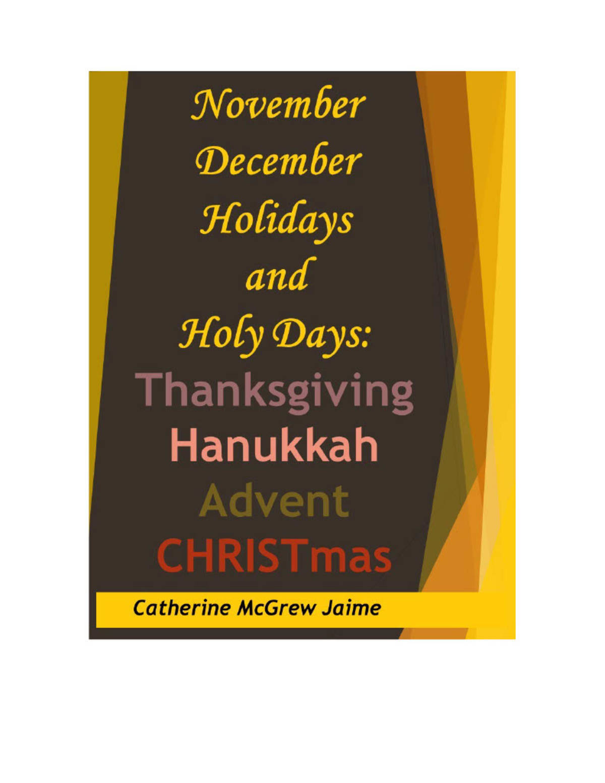 An educational teaching resource from Creative Learning Connection entitled November/December Holidays and Holy Days - eBook downloadable at Teach Simple.