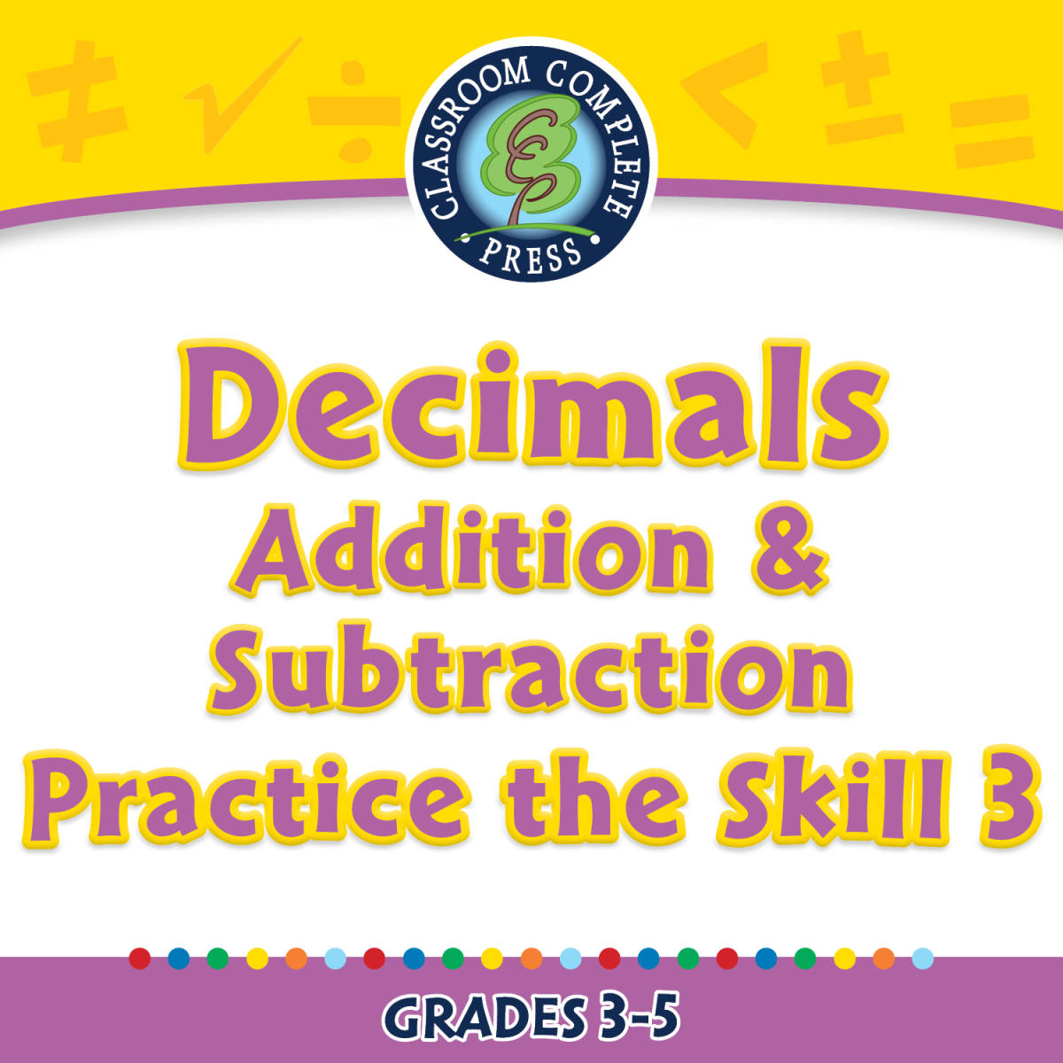 An educational teaching resource from Classroom Complete Press entitled Number & Operations: Decimals - Addition & Subtraction - Practice the Skill 3 - MAC Software downloadable at Teach Simple.