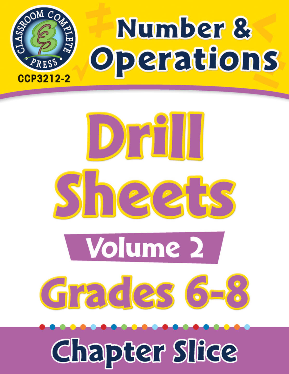 An educational teaching resource from Classroom Complete Press entitled Number & Operations - Drill Sheets Vol. 2 Gr. 6-8 downloadable at Teach Simple.
