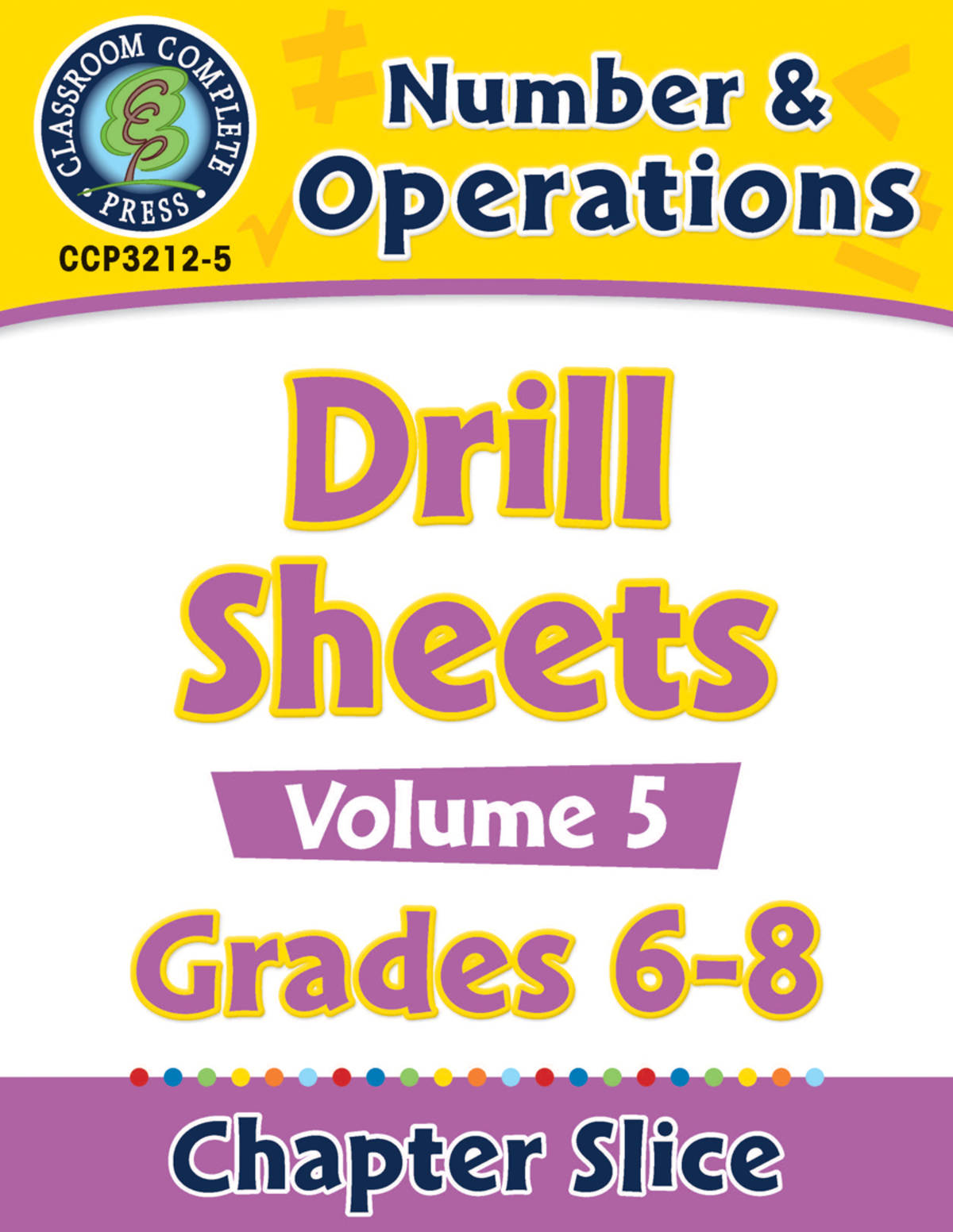 An educational teaching resource from Classroom Complete Press entitled Number & Operations - Drill Sheets Vol. 5 Gr. 6-8 downloadable at Teach Simple.