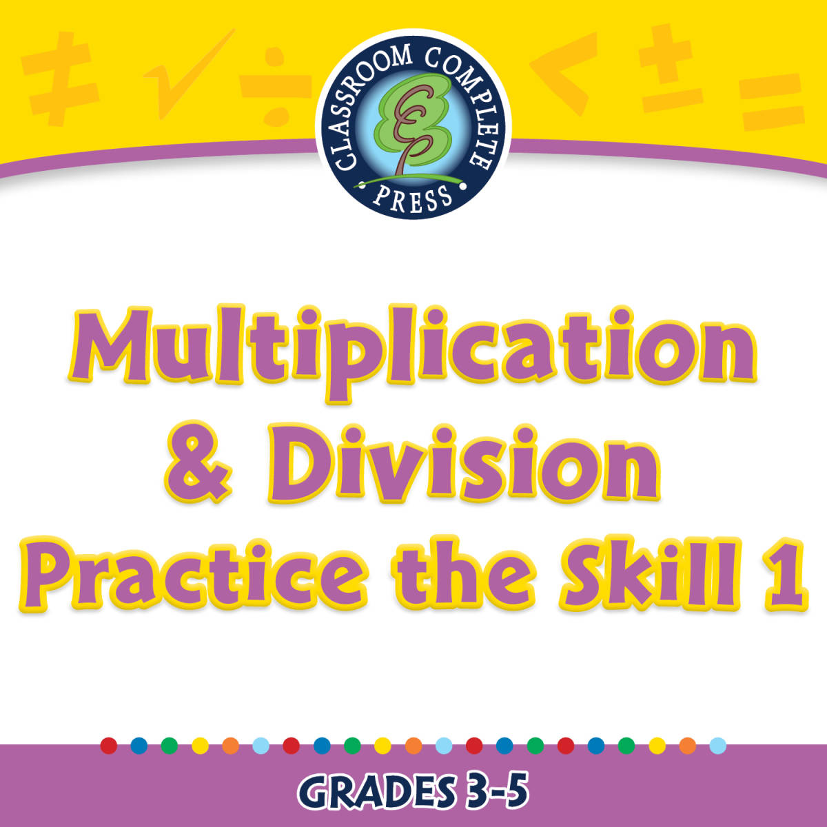 An educational teaching resource from Classroom Complete Press entitled Number & Operations: Multiplication & Division - Practice the Skill 1 - MAC Software downloadable at Teach Simple.